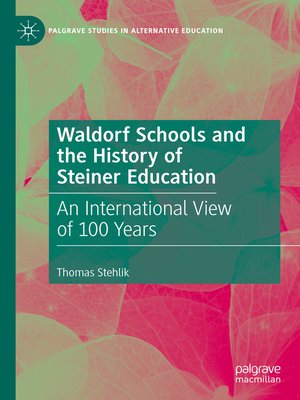 cover image of Waldorf Schools and the History of Steiner Education